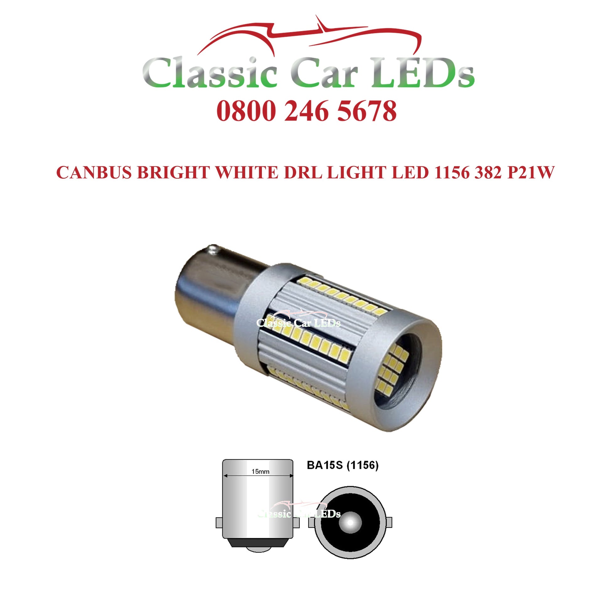 Strong Canbus DRL Daylight Running Light White LED 1156 P21W 382 – Classic  Car LEDs Ltd