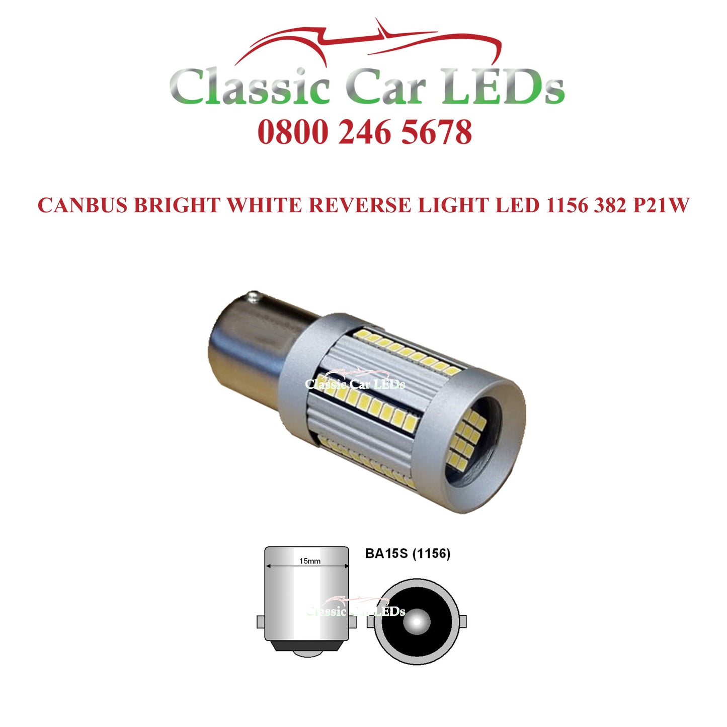 Strong Canbus Reverse Back Up Light White LED 1156 P21W 382 – Classic Car  LEDs Ltd